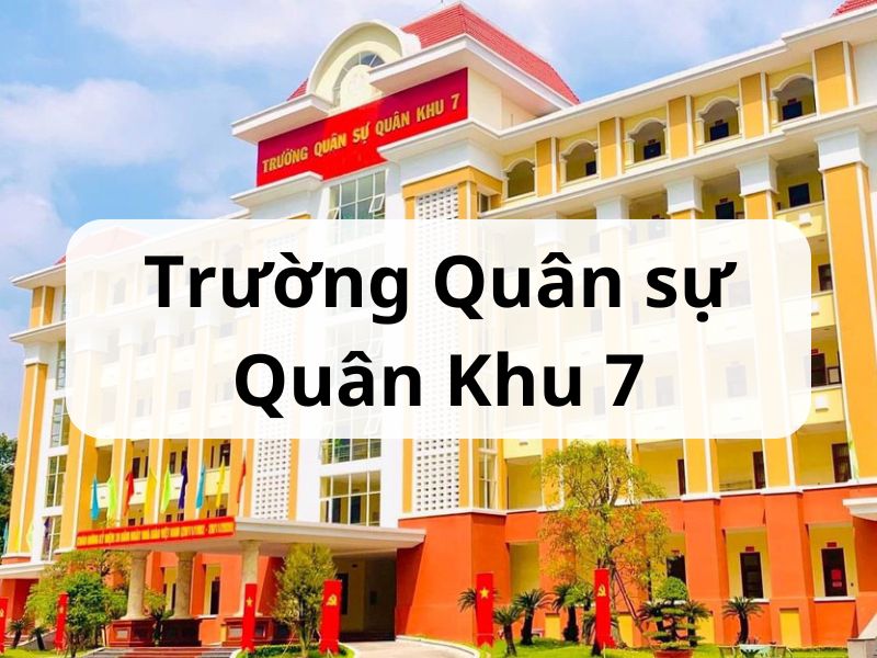 Trường quân sự quân khu 7