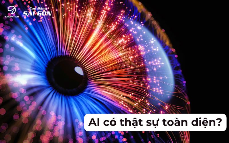 AI có thật sự toàn diện?