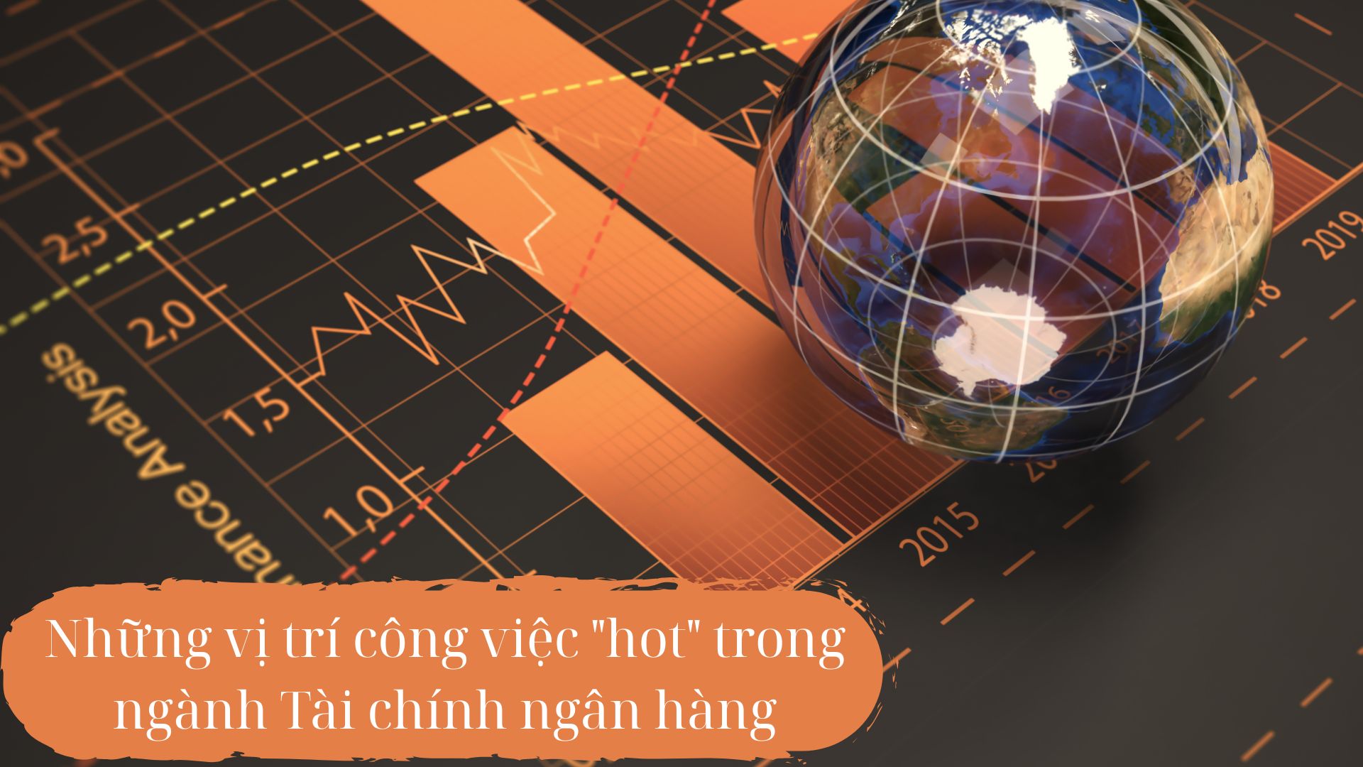Những vị trí công việc "hot" trong ngành Tài chính ngân hàng